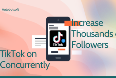 Why Do You Need to Increase Thousands of Followers on TikTok Concurrently?